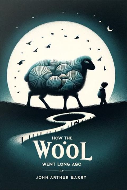 How the Wool Went Home Long Ago