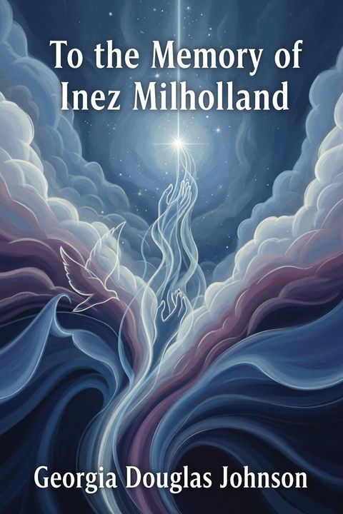 To the Memory of Inez Milholland