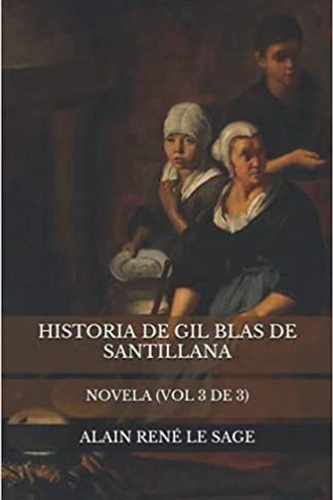 Historia de Gil Blas de Santillana, Volumen 3