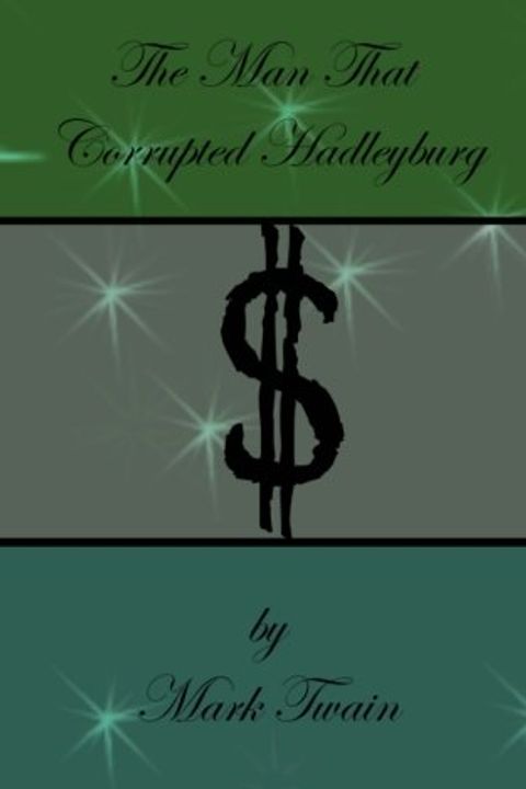 The Man that Corrupted Hadleyburg