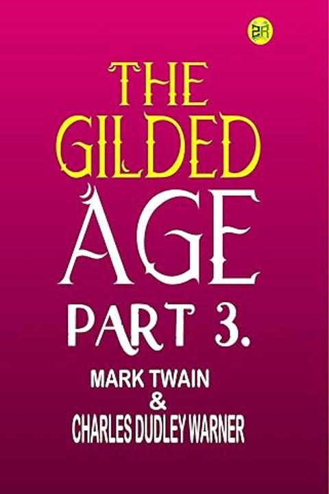 The Gilded Age, Volume 3