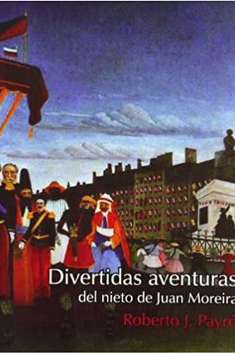 Divertidas aventuras del nieto de Juan Moreira