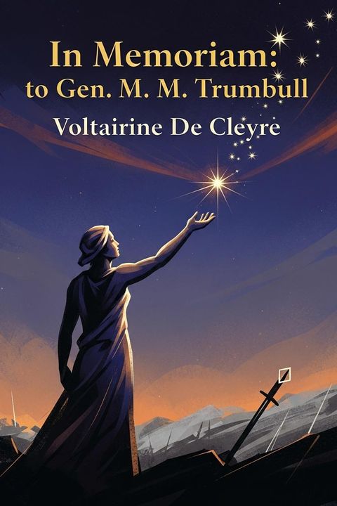 In Memoriam: to Gen. M. M. Trumbull