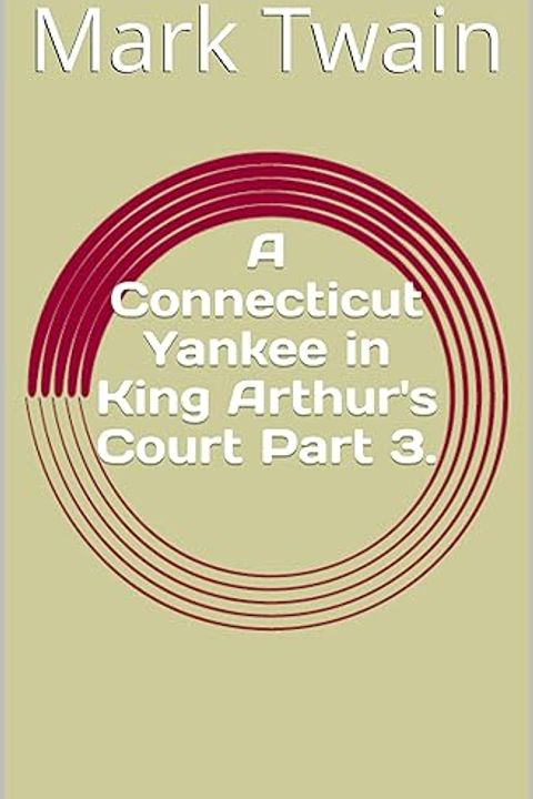 A Connecticut Yankee in King Arthur's Court, Part 3