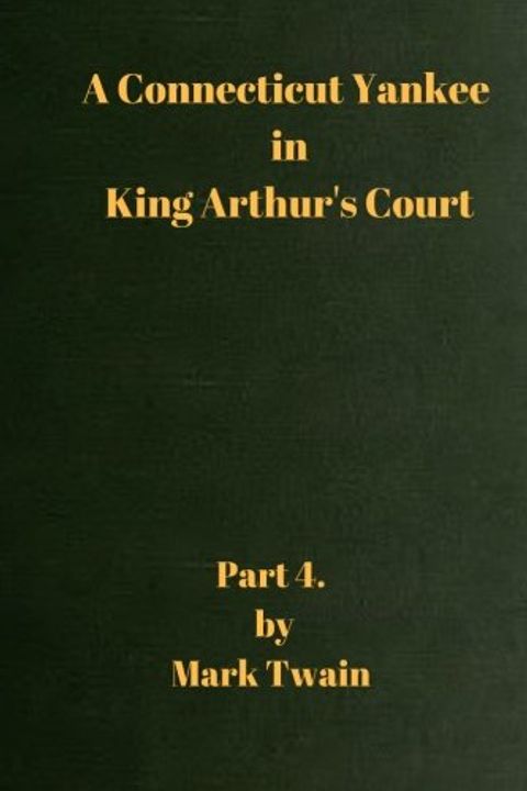 A Connecticut Yankee in King Arthur's Court, Part 4