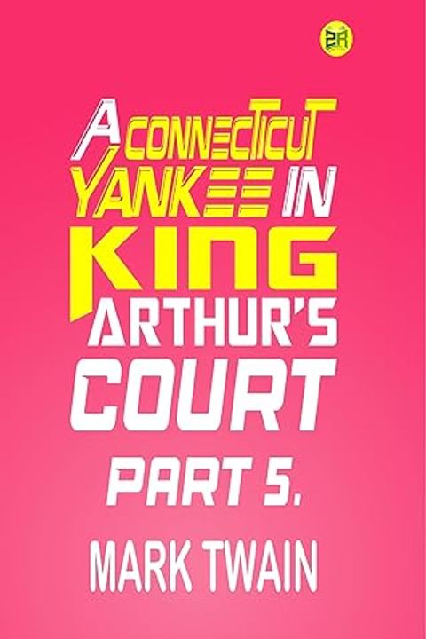 A Connecticut Yankee in King Arthur's Court, Part 5