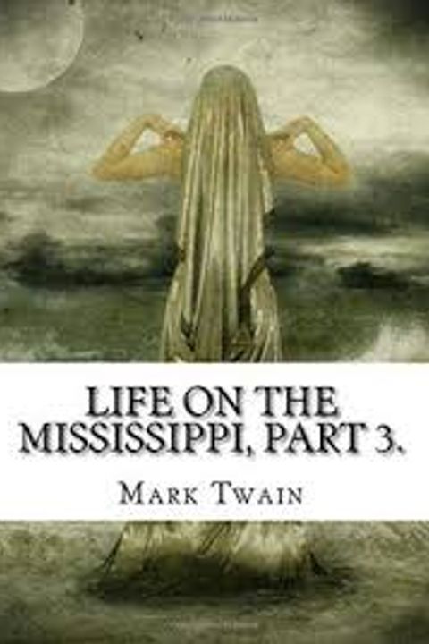 Life on the Mississippi, Part 3