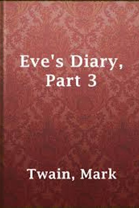 Eve's Diary, Part 3