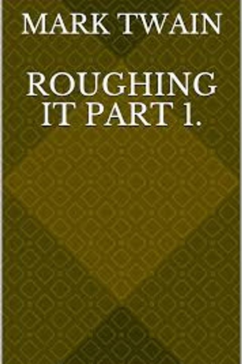 Roughing it, Part 1