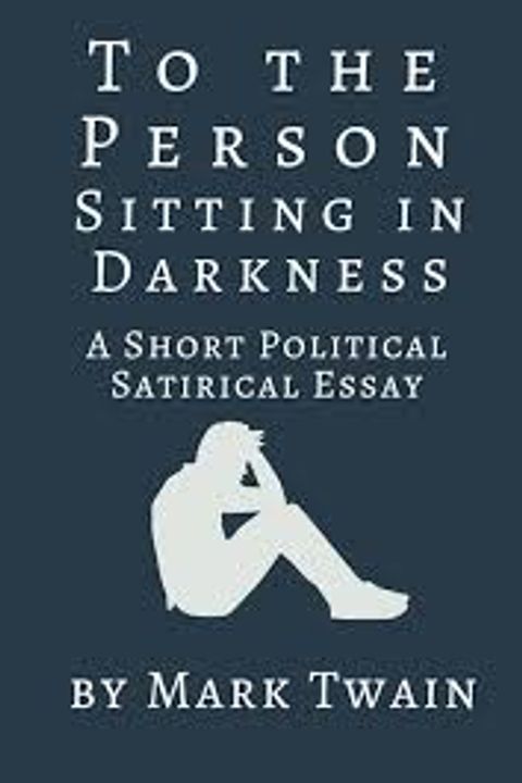 To the Person Sitting in Darkness