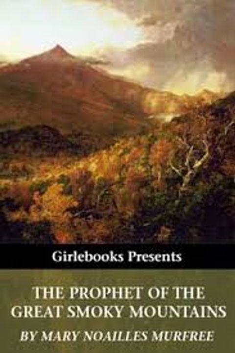 The Prophet of the Great Smoky Mountains