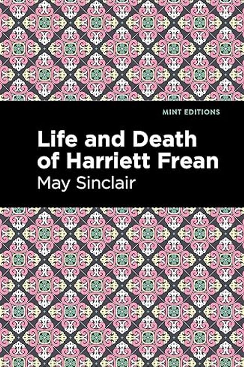 Life and Death of Harriett Frean