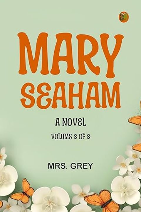 Mary Seaham, Volume III