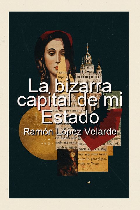 La bizarra capital de mi Estado