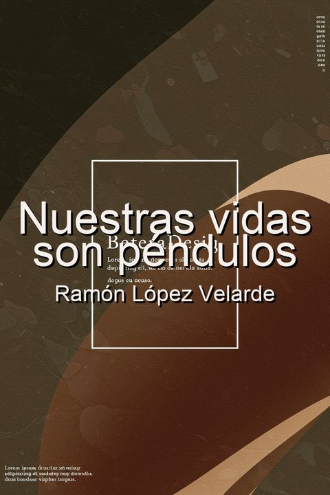 Nuestras vidas son péndulos