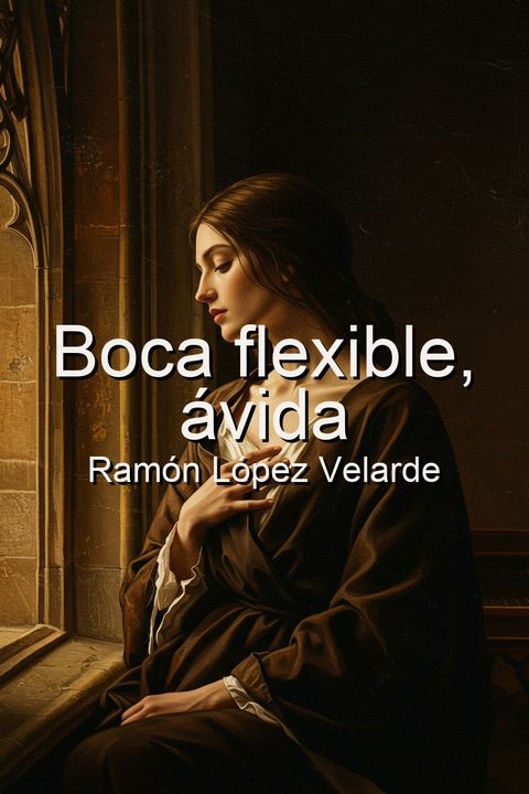 Boca flexible, ávida