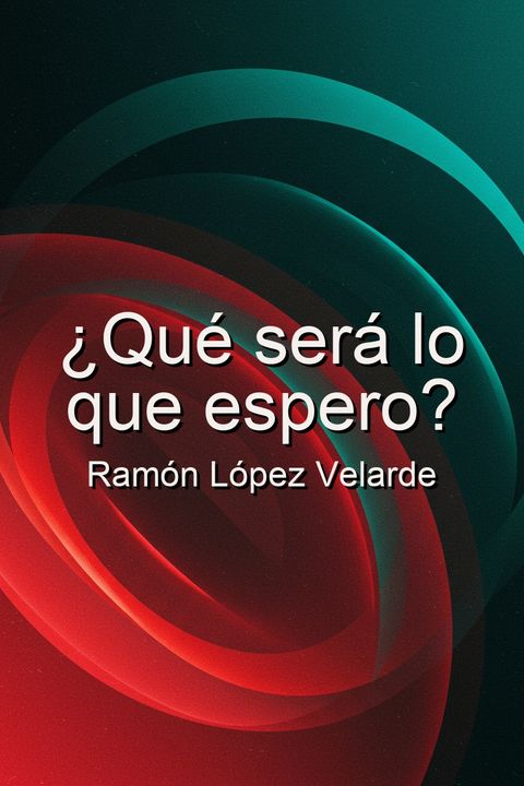 ¿Qué será lo que espero?