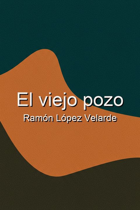El viejo pozo