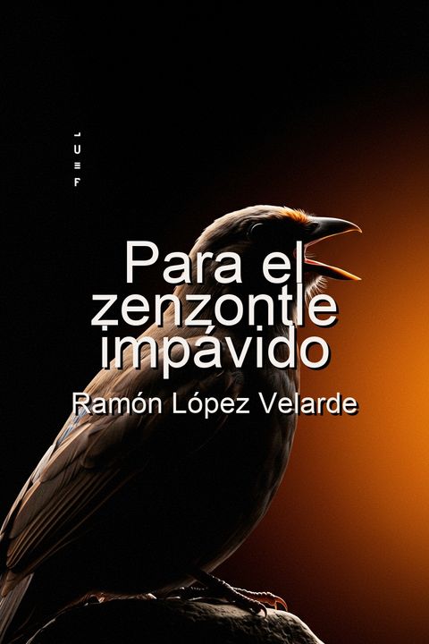 Para el zenzontle impávido