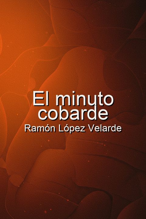 El minuto cobarde