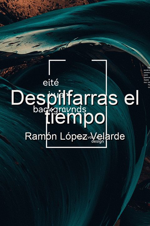 Despilfarras el tiempo
