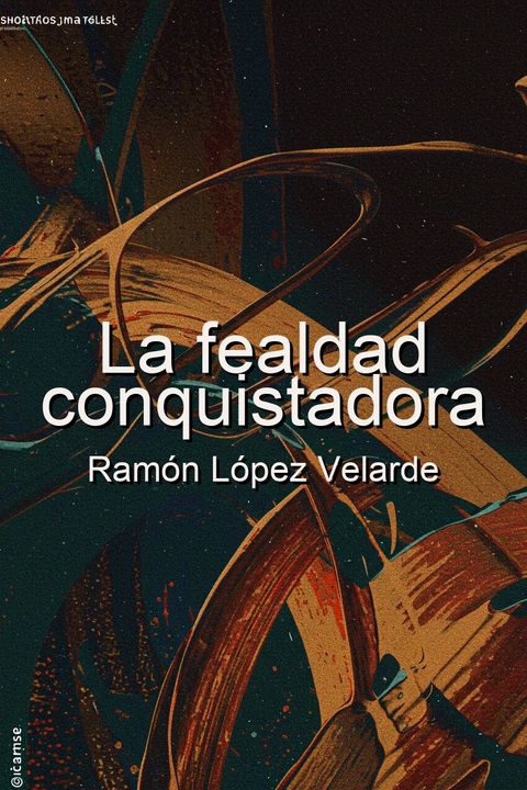 La fealdad conquistadora