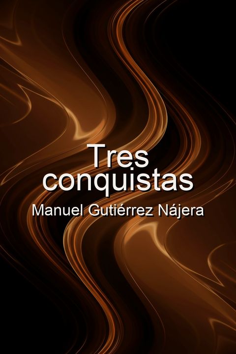 Tres conquistas