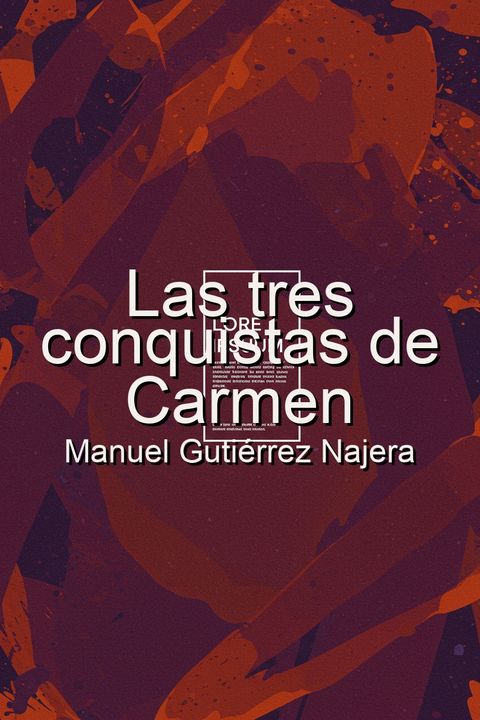 Las tres conquistas de Carmen