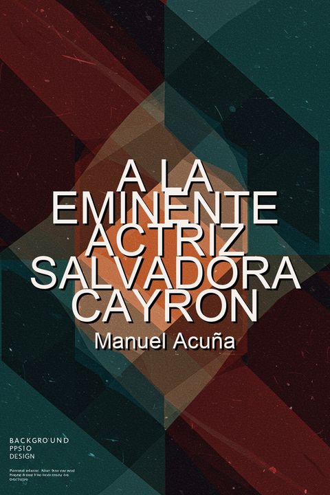 A la eminente actriz Salvadora Cayron