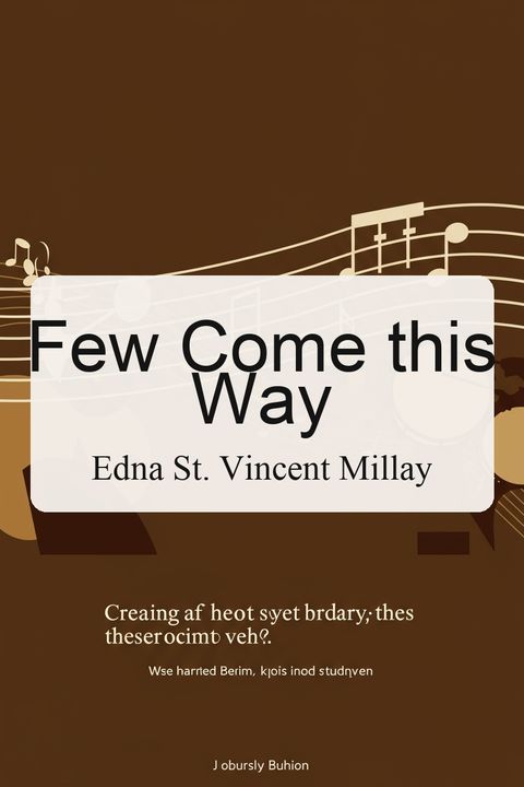 Few Come this Way