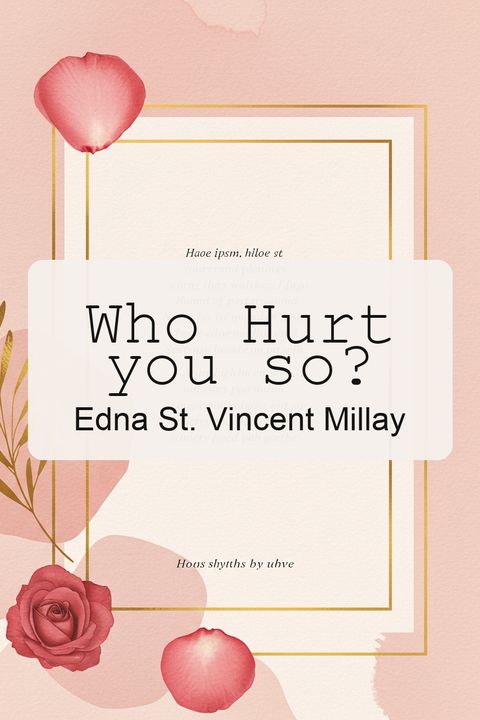 Who Hurt you so?