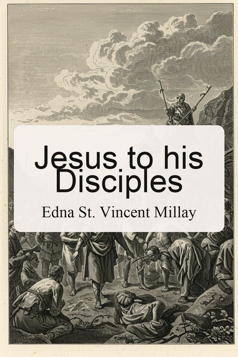 Jesus to his Disciples
