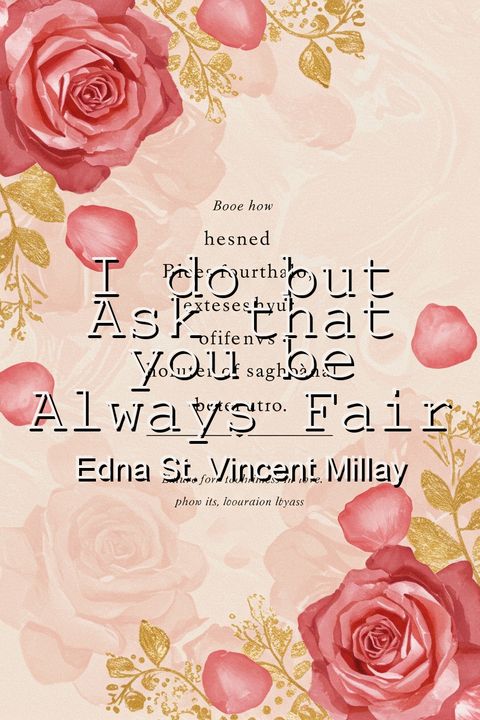 I do but Ask that you be Always Fair
