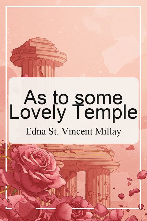 As to some Lovely Temple