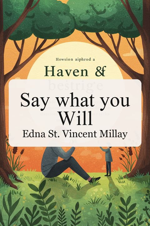 Say what you Will