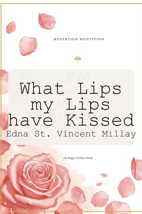 What Lips my Lips have Kissed
