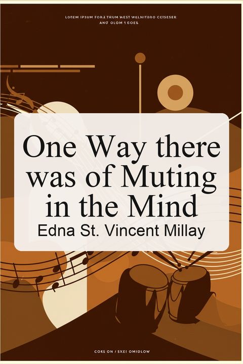 One Way there was of Muting in the Mind