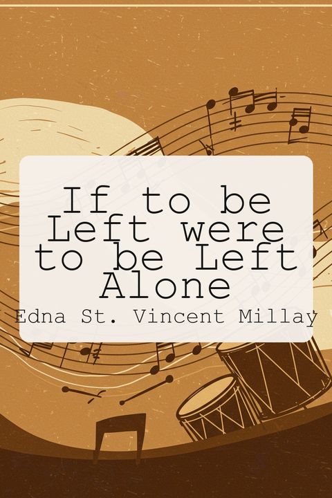 If to be Left were to be Left Alone