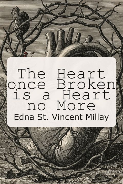 The Heart once Broken is a Heart no More