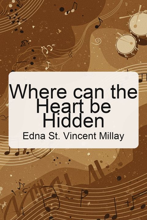 Where can the Heart be Hidden