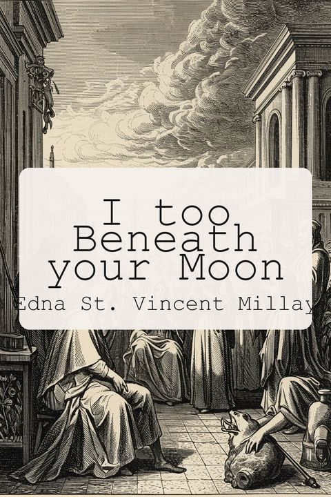 I too Beneath your Moon