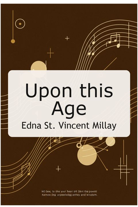Upon this Age