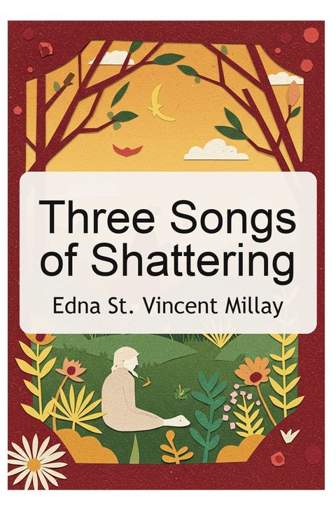 Three Songs of Shattering