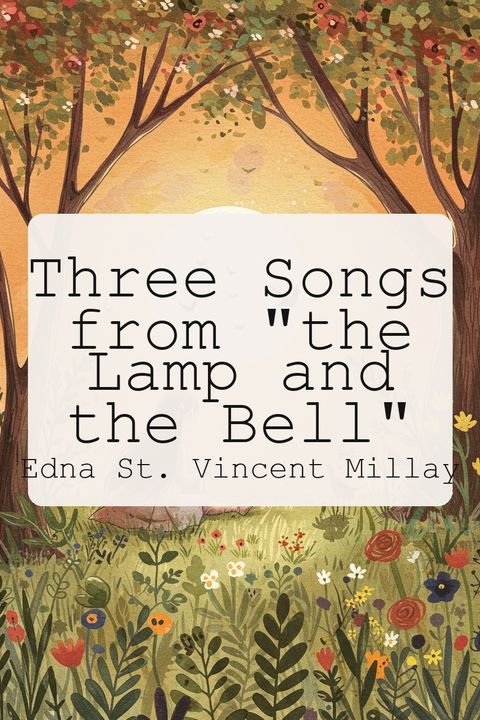 Three Songs from "the Lamp and the Bell"