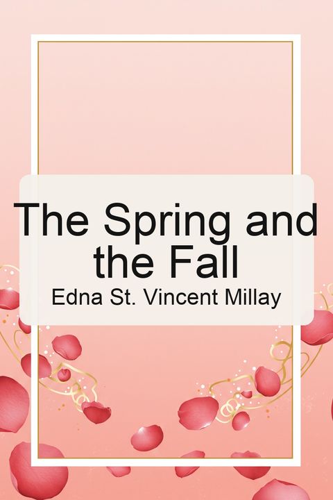 The Spring and the Fall