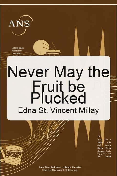 Never May the Fruit be Plucked