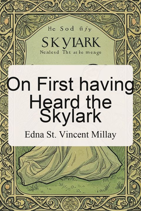 On First having Heard the Skylark