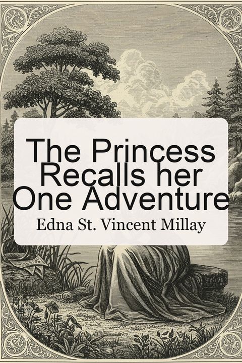 The Princess Recalls her One Adventure
