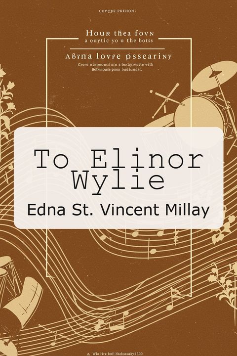 To Elinor Wylie