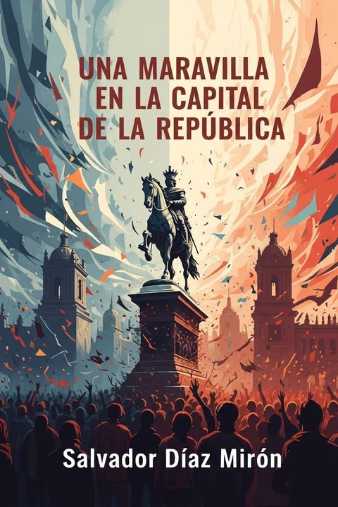 Una maravilla en la capital de la republica